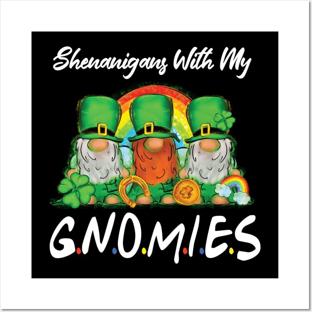 Shenanigans with my gnomies St.Patrick day cute gift Wall Art by DODG99